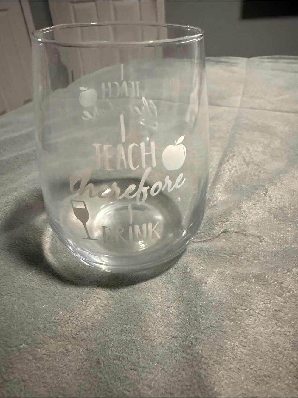 Clear Glass Stemless Wine Glass - 'I Teach Therefore I Drink'